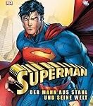 Der ultimative Vergleich: Superman - Der Mann aus Stahl in der Welt der DC-Produkte