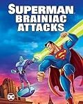 Superman vs. Brainiac: Eine Analyse und Vergleich der DC-Produkte